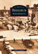Images of America: Bismarck, North Dakota Image