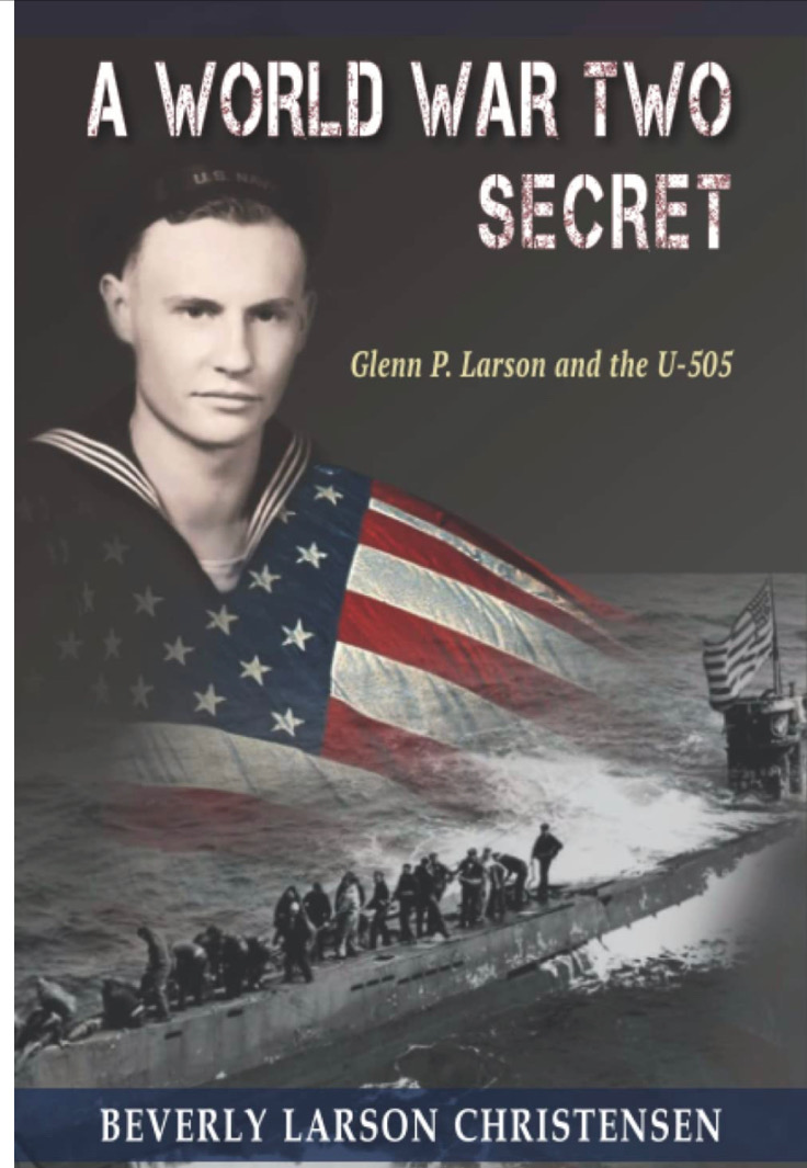 A World War Two Secret: Glenn P. Larson and the U-505 Image