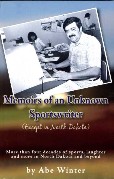 Memoirs of an Unknown Sportswriter (Except in North Dakota) Image