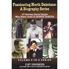 Fascinating North Dakotans: A Biography Series #8 Image