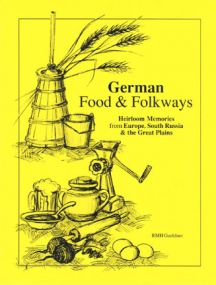 German Food & Folkways: Heirloom Memories from Europe, South Rus Image