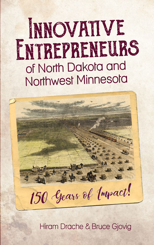 Innovative Entrepreneurs of North Dakota and Northwest Minnesota: 150 Years of Impact! Image