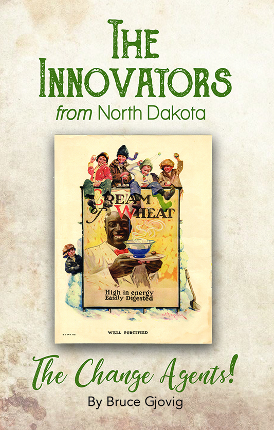 The Innovators from North Dakota: The Change Agents! Image