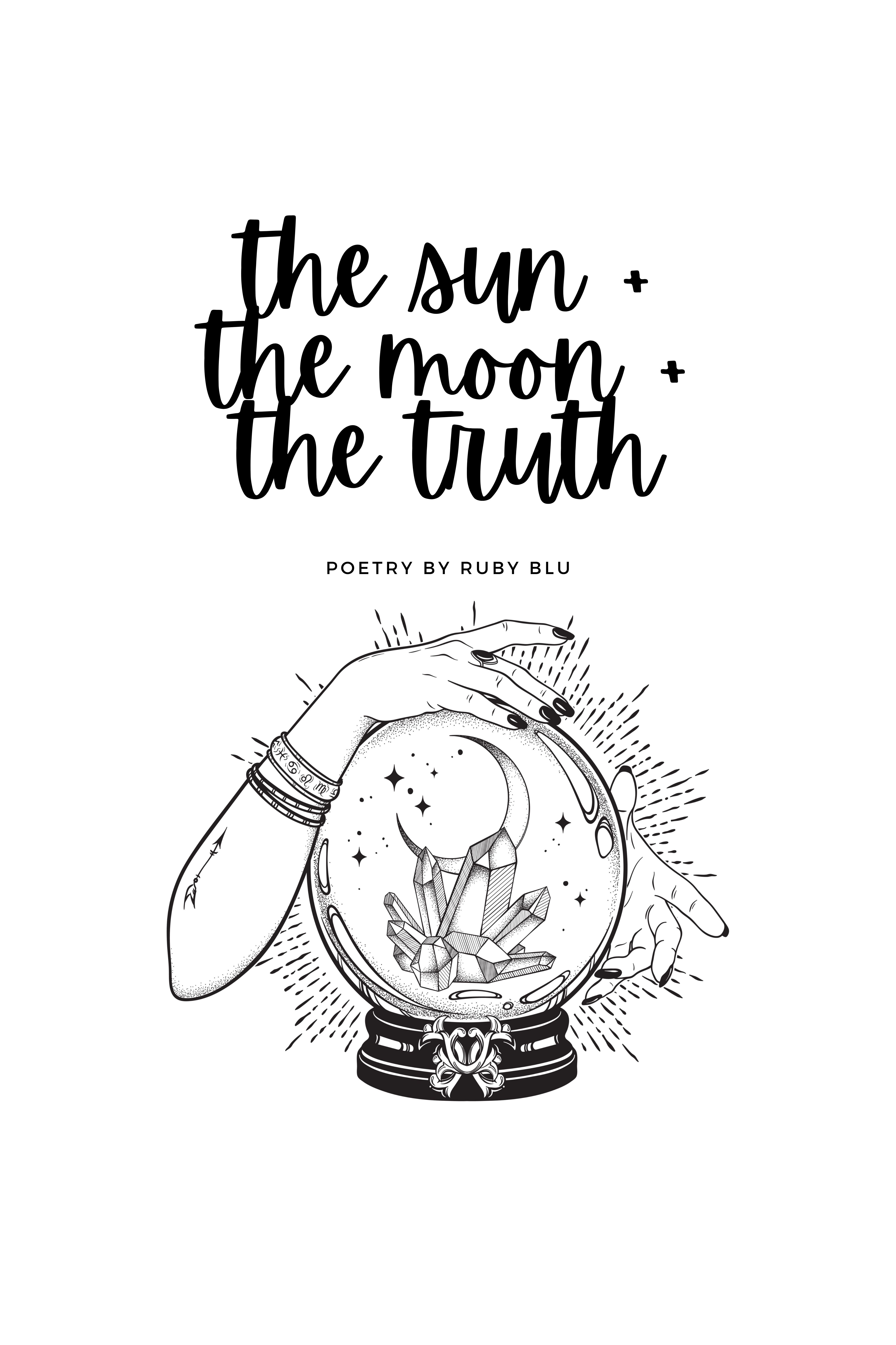the sun + the moon + the truth Image