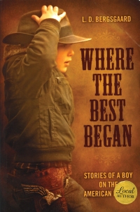 Where the Best began: Stories of a Boy on the American Prairie Image