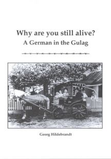Why are you still alive? A German in the Gulag  Image