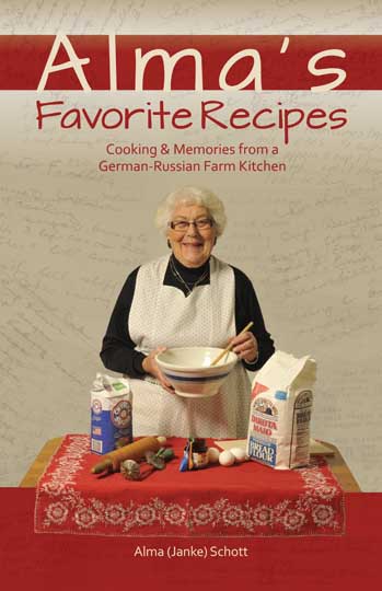 Alma’s Favorite Recipes: Cooking and Memories from a German-Russian Farm Kitchen Image